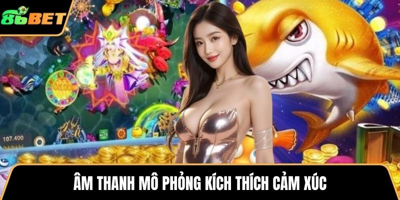 Âm thanh mô phỏng kích thích cảm xúc