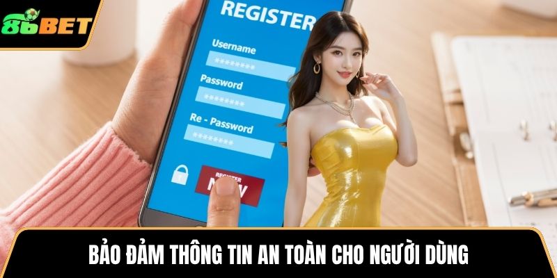Bảo đảm thông tin an toàn cho người dùng