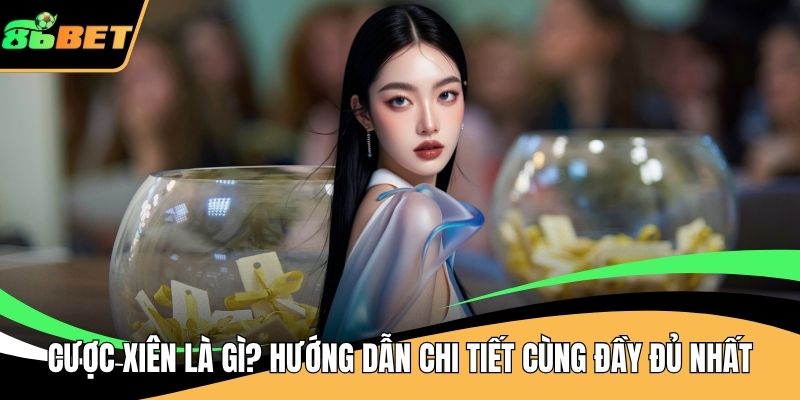 Cược xiên là gì