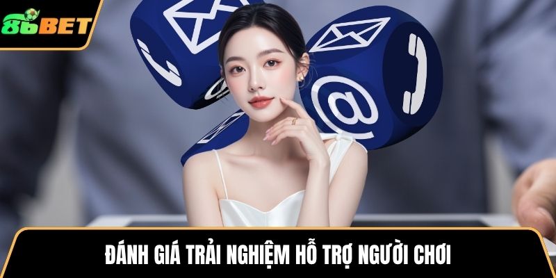 Đánh giá trải nghiệm hỗ trợ người chơi