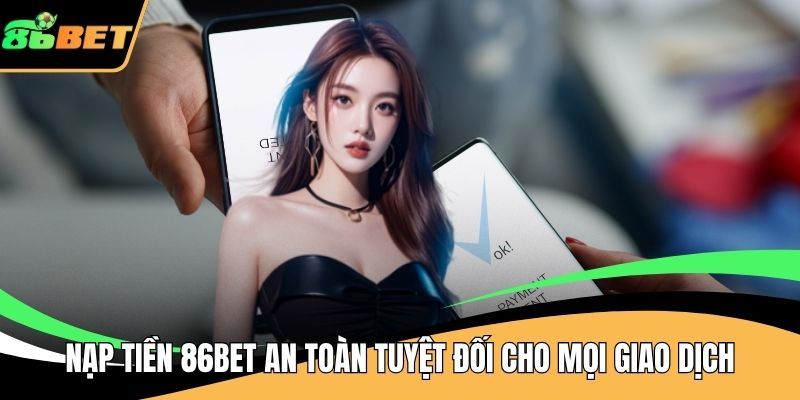 Nạp tiền 86BET