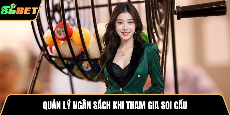 Quản lý ngân sách khi tham gia soi cầu