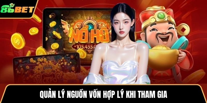 Quản lý nguồn vốn hợp lý khi tham gia