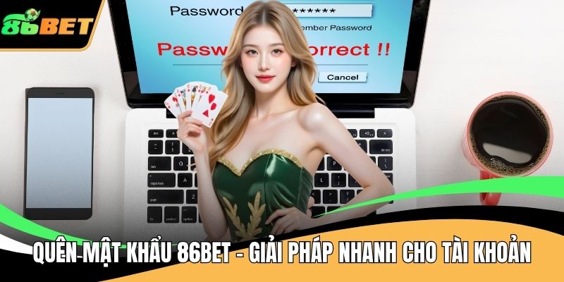 Quên mật khẩu 86BET
