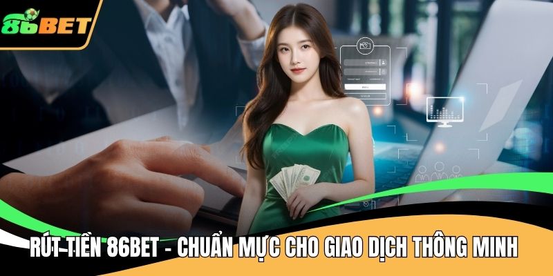 Rút tiền 86BET