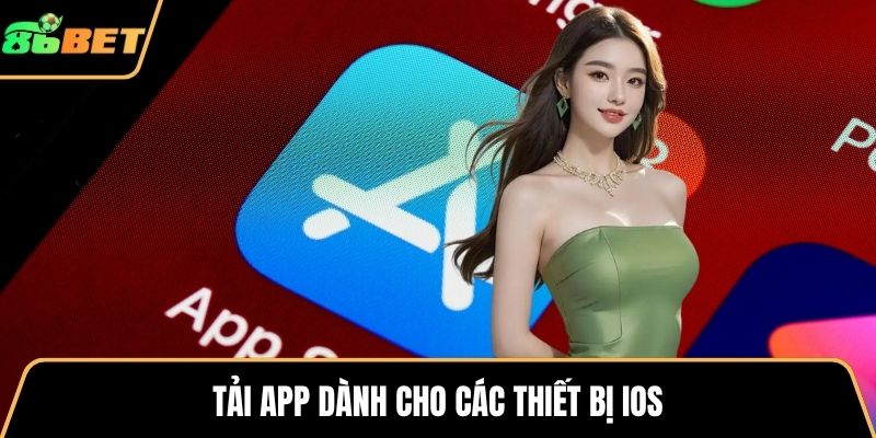 Tải app dành cho các thiết bị iOS