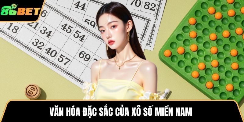 Văn hóa đặc sắc của xô số miền Nam